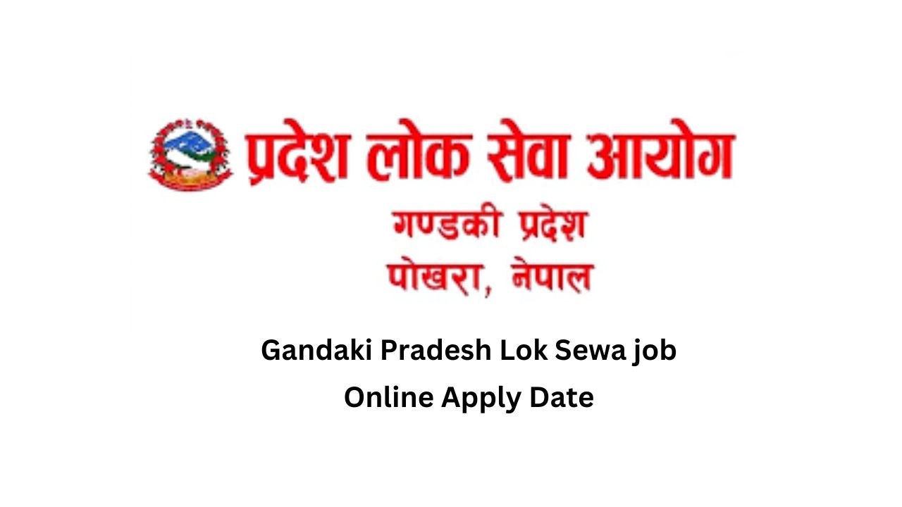 Gandaki Pradesh Lok Sewa job 1