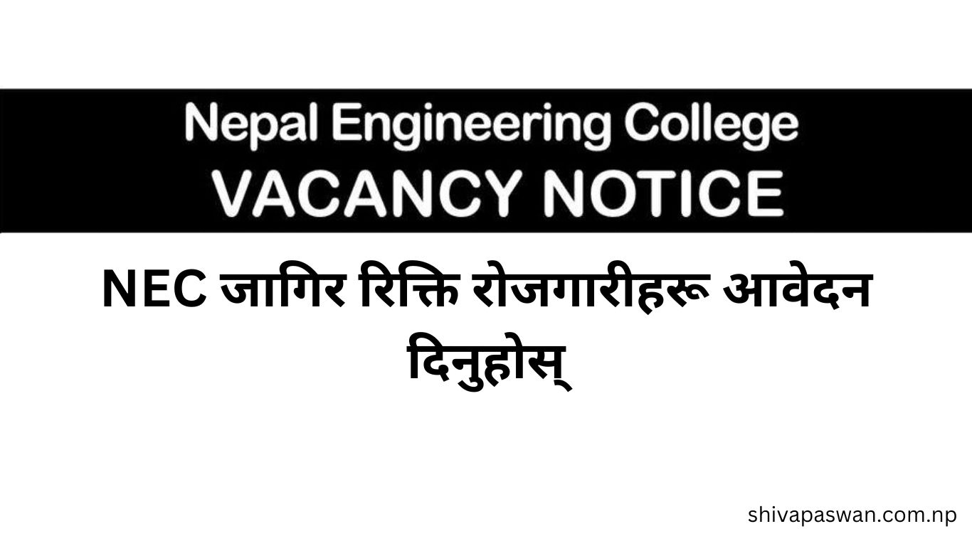 Apply for Nepal Engineering College NEC Job Vacancy Jobs 1
