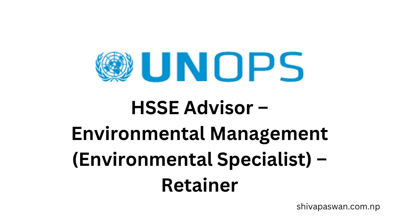 HSSE Advisor – Environmental Management Environmental Specialist – Retainer 1