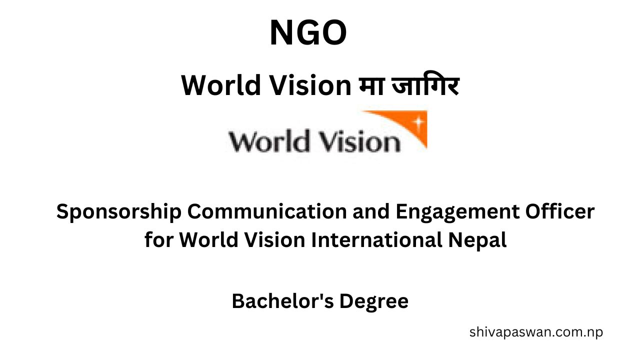 Sponsorship Communication and Engagement Officer for World Vision International Nepal 1