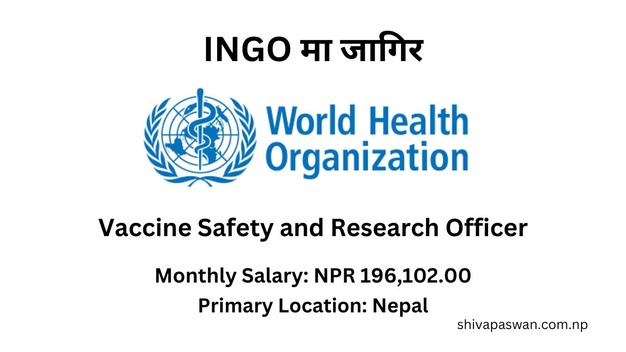 vaccine safety and research officer – salary 196102 world health organization 2 1