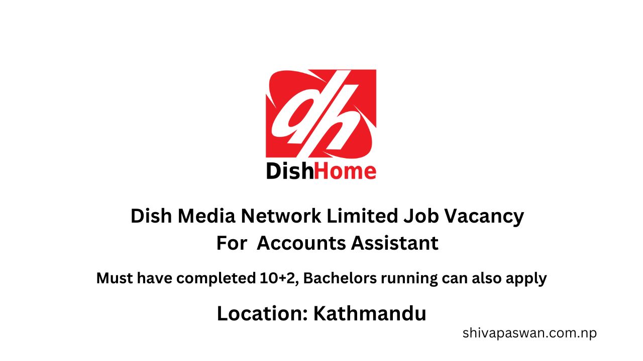 DishHome Job Vacancy For Accounts Assistant 1
