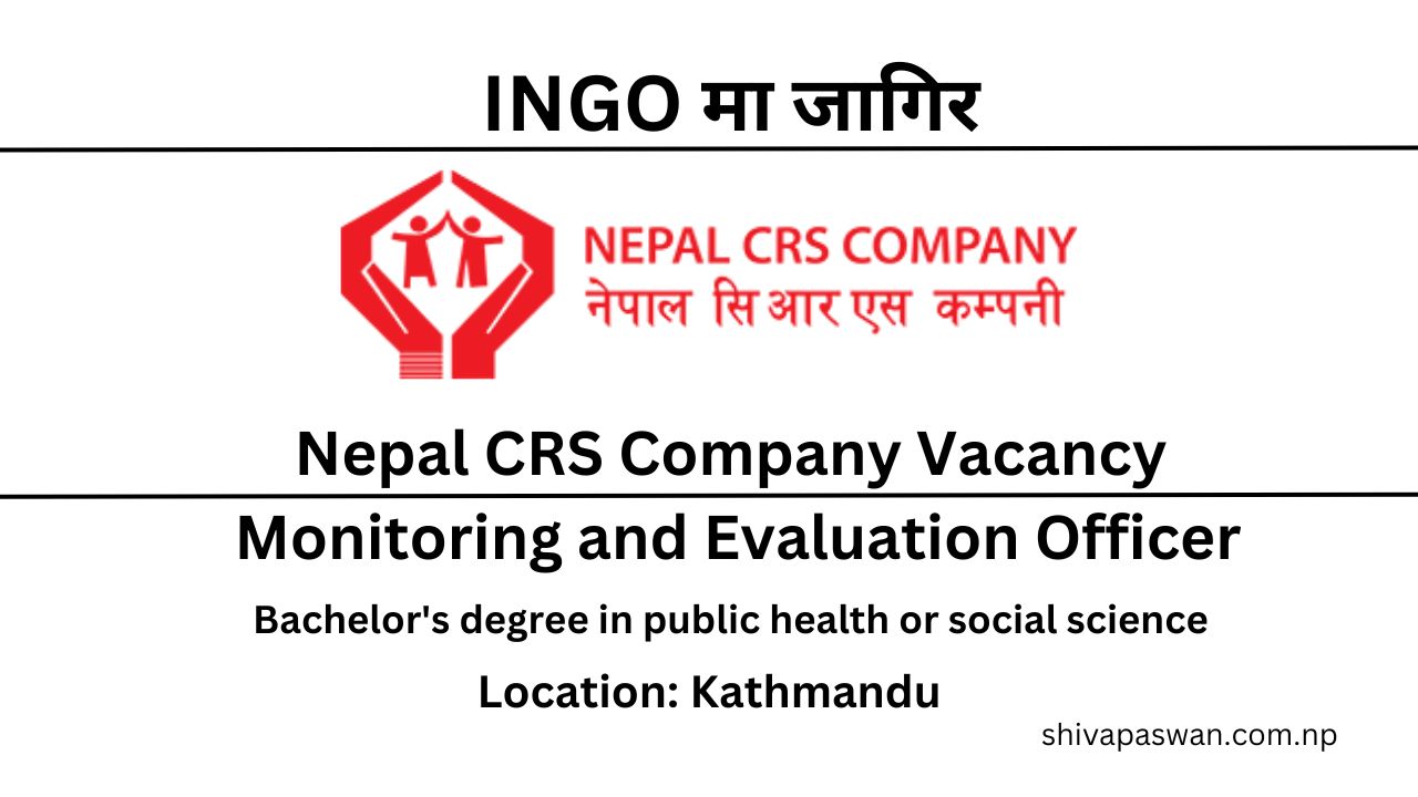 Nepal CRS Company Vacancy for Monitoring and Evaluation Officer 1 1