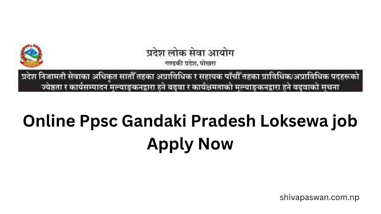 Online Ppsc Gandaki Pradesh Nijamati Loksewa job Vacancy Apply Pradesh Job 1