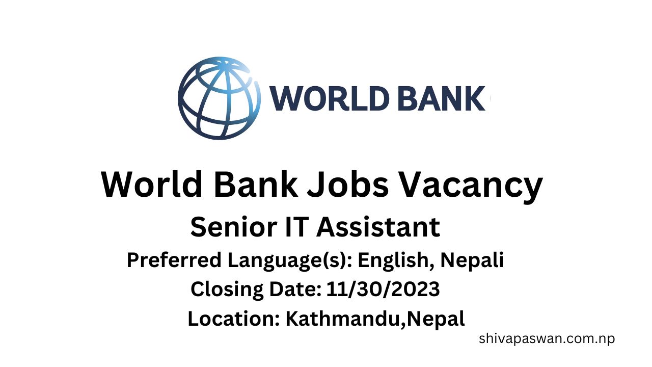 World Bank Jobs Vacancy for Senior IT Assistant 1