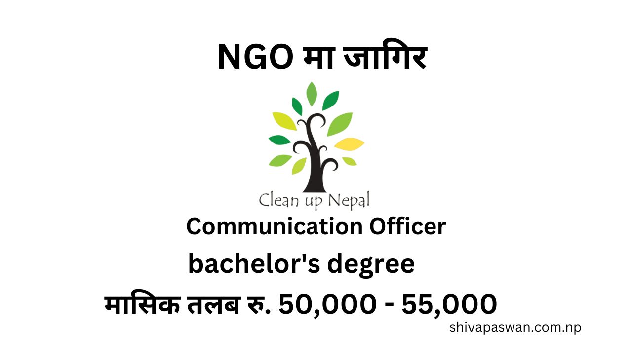 CLEAN UP NEPAL Jobs Vacancy for Communication Officer 1