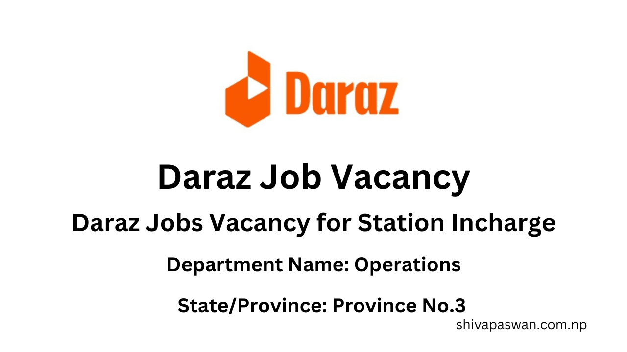 Daraz Jobs Vacancy for Station Incharge 1