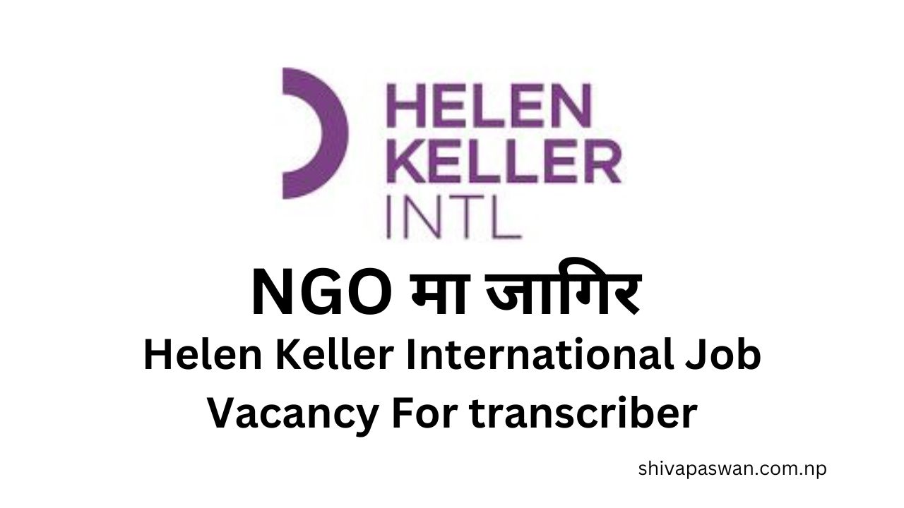 Helen Keller International Job Vacancy For transcriber 1