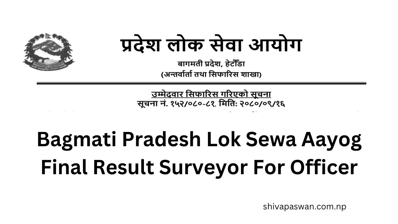 Bagmati Pradesh Lok Sewa Aayog Final Result Surveyor For Officer Recommendation 1