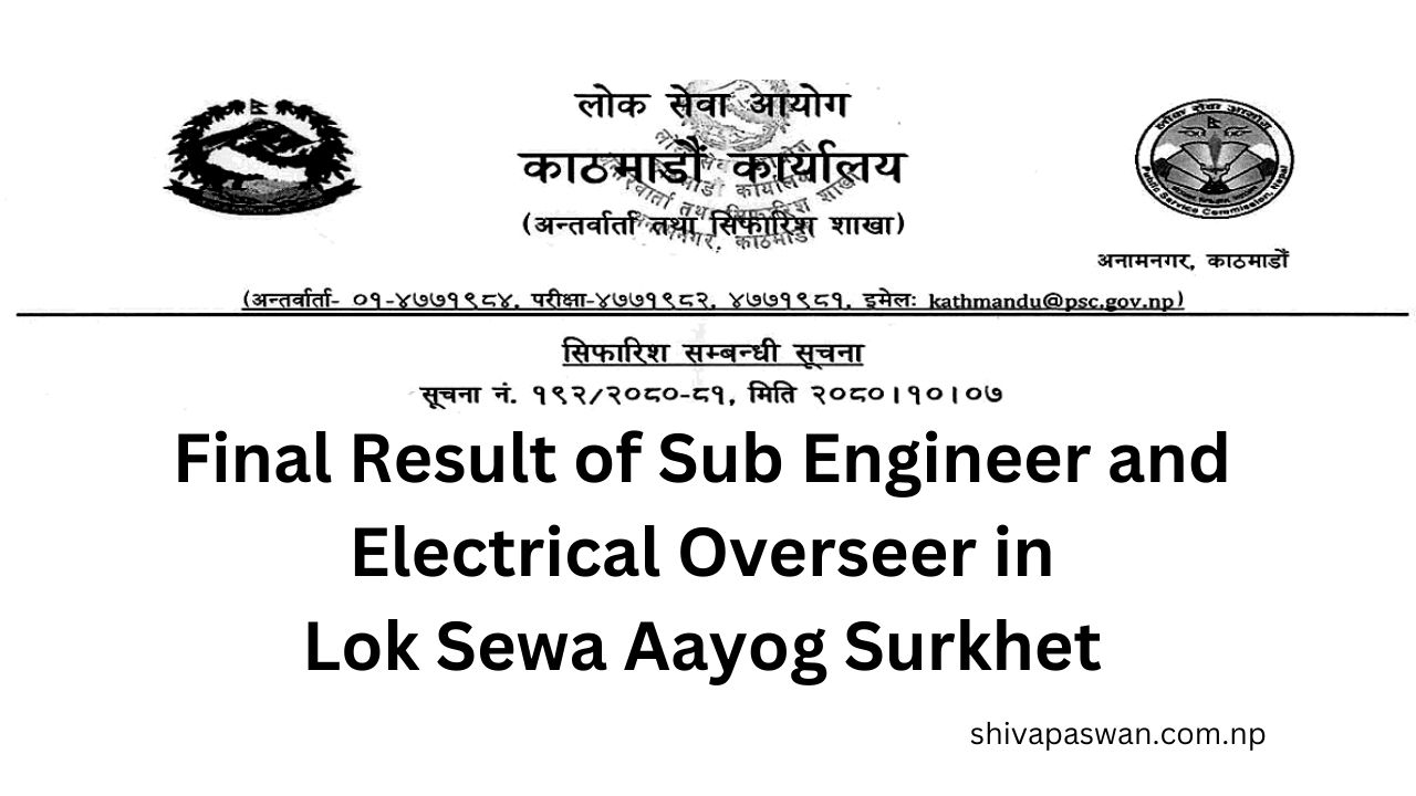 Final Result of Sub Engineer and Electrical Overseer in Lok Sewa Aayog Surkhet 1