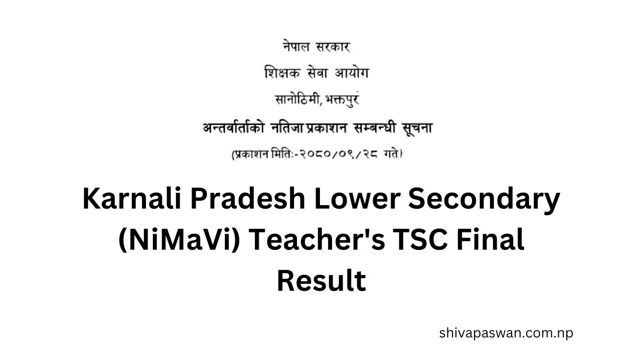 Karnali Pradesh Lower Secondary NiMaVi Teachers TSC Final Result 1