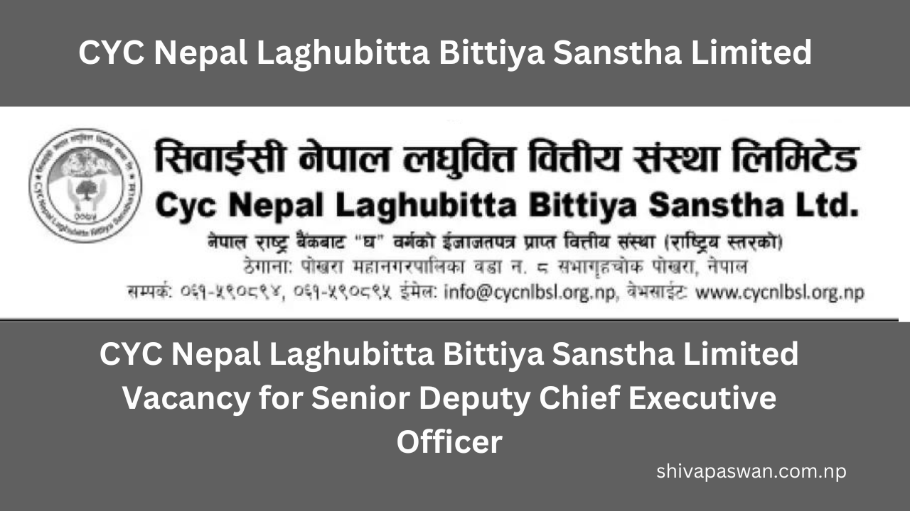 CYC Nepal Laghubitta Bittiya Sanstha Limited Vacancy for Senior Deputy Chief Executive Officer