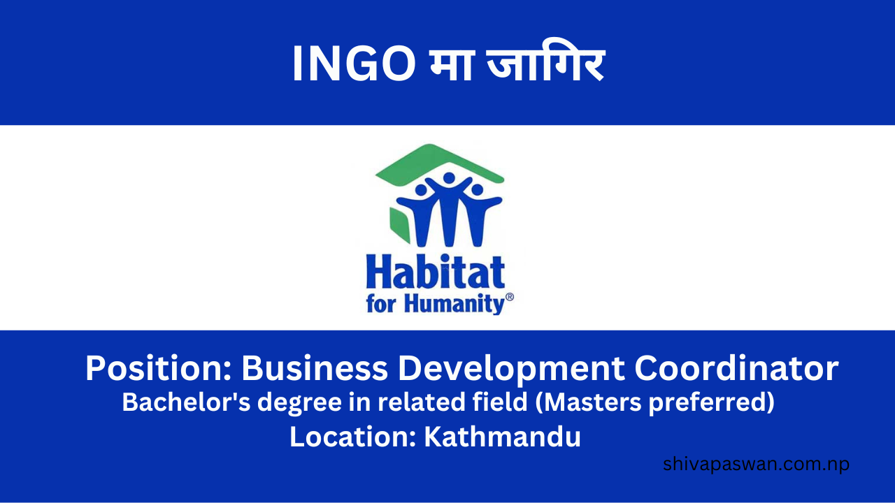 Habitat for Humanity Announces Jab Vacancy for Business Development Coordinator
