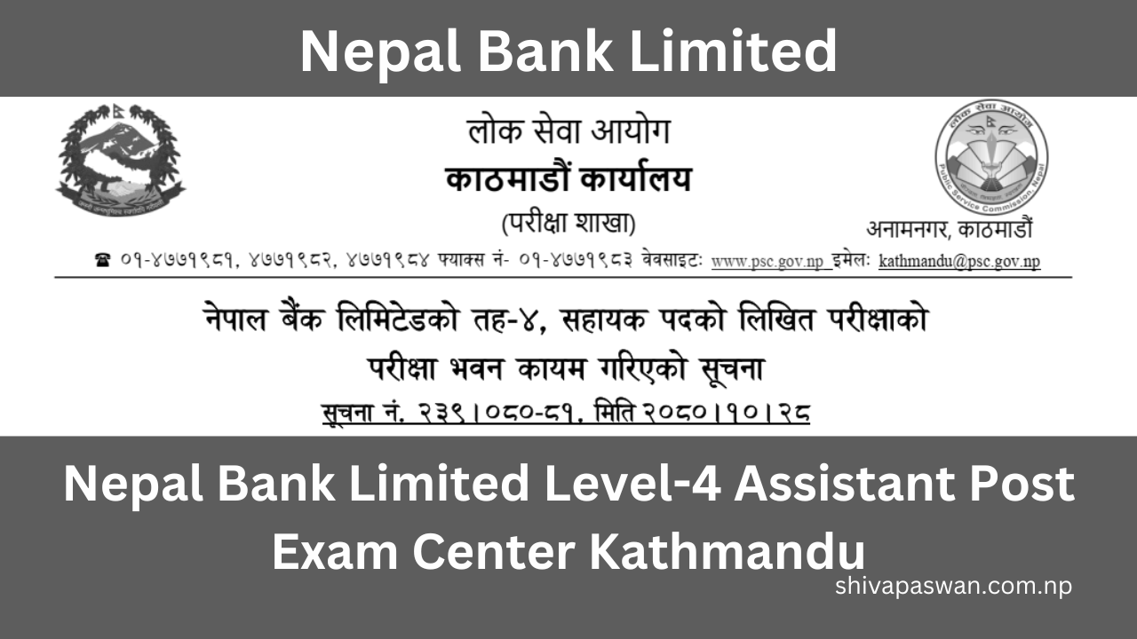 Nepal Bank Limited Level-4 Assistant Post Exam Center Kathmandu