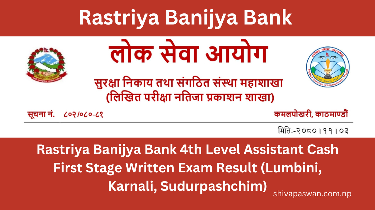 Rastriya Banijya Bank 4th Level Assistant Cash First Stage Written Exam Result (Lumbini, Karnali, Sudurpashchim)