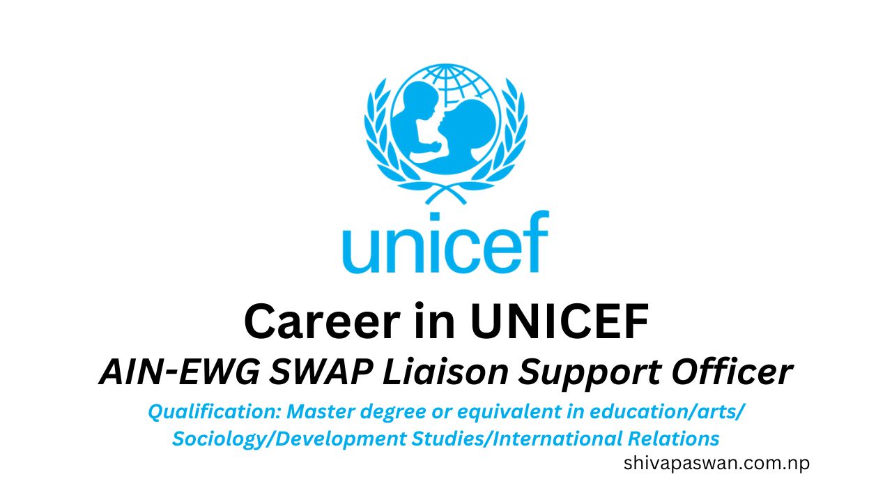 UNICEF Job Vacancy for AIN-EWG SWAp Liaison support officer