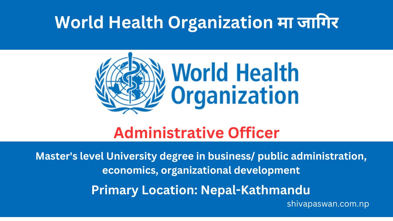 World Health Organization Announces Job Vacancy for Administrative Officer
