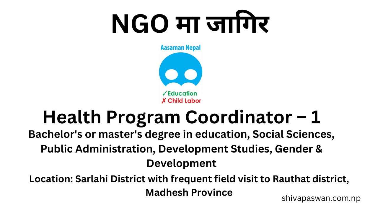 Aasaman Nepal (ASN) Vacancy for Health Program Coordinator – 1
