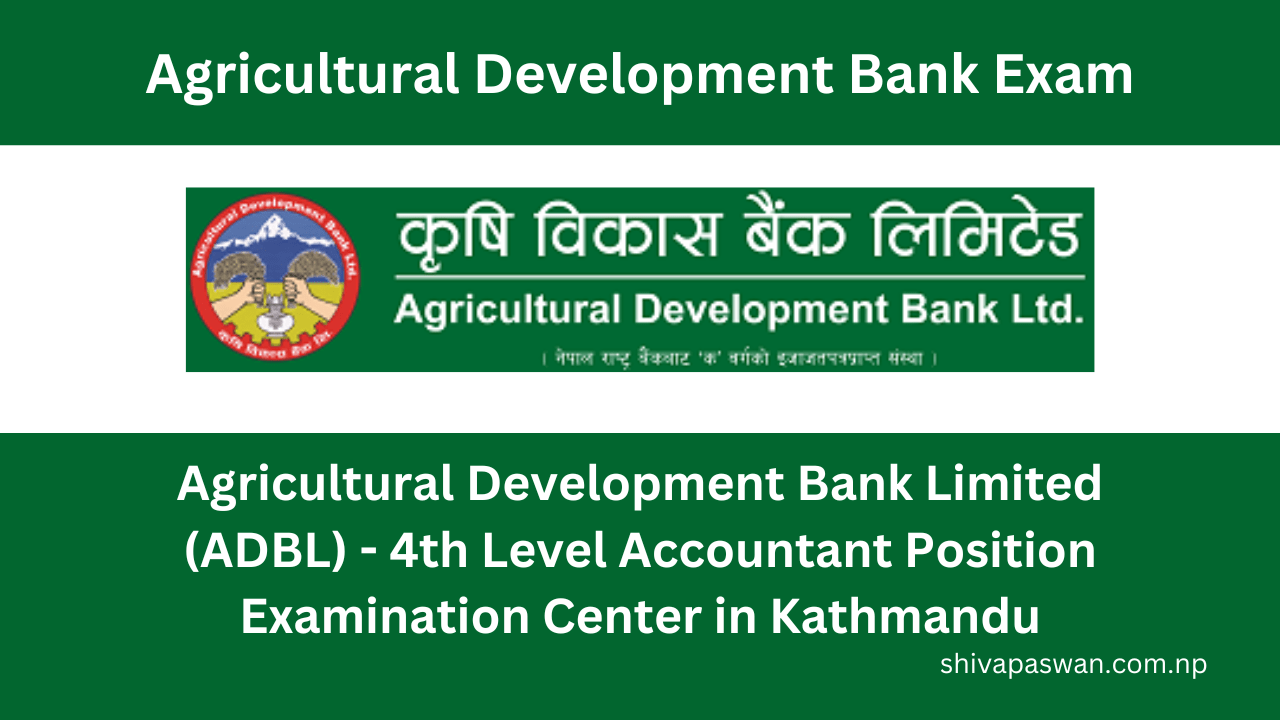 Agricultural Development Bank Limited ADBL 4th Level Accountant Position Examination Center in Kathmandu 1