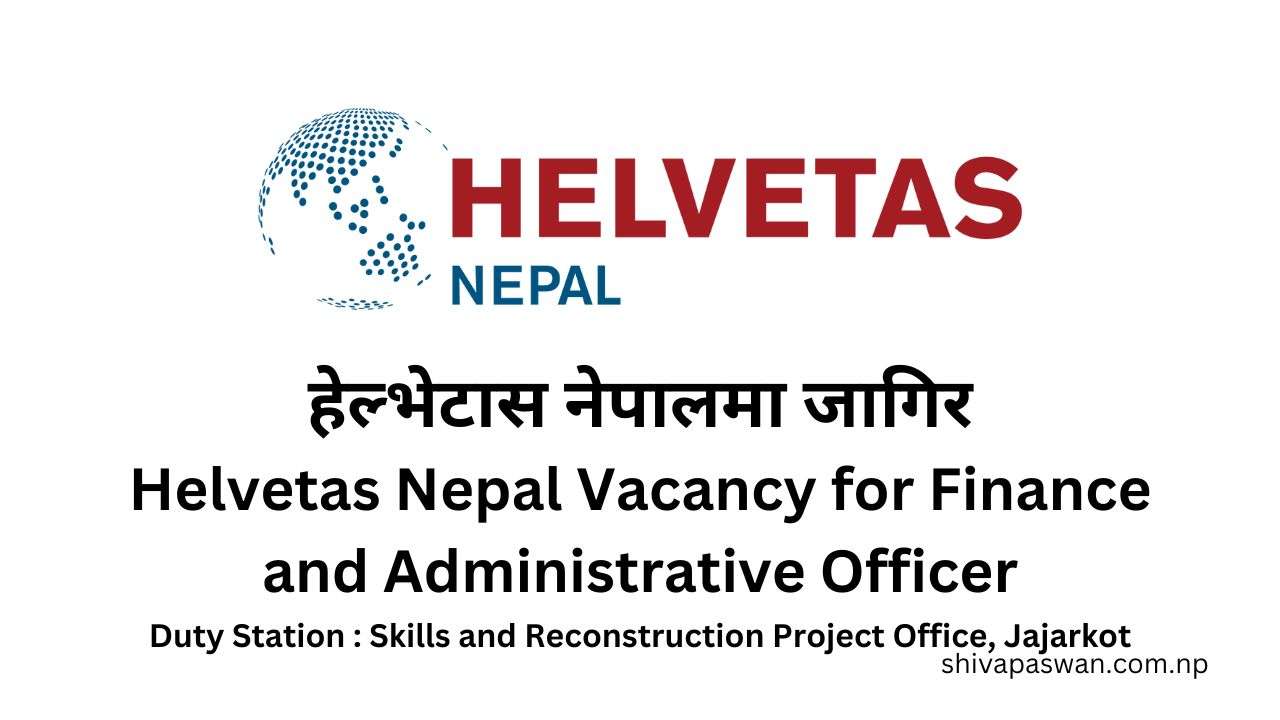 Helvetas Nepal Job for Finance and Administrative Officer