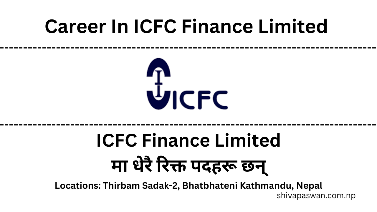 ICFC Finance Limited Vacancy For Assistant Level, Human Resource Officer, Branch Manager