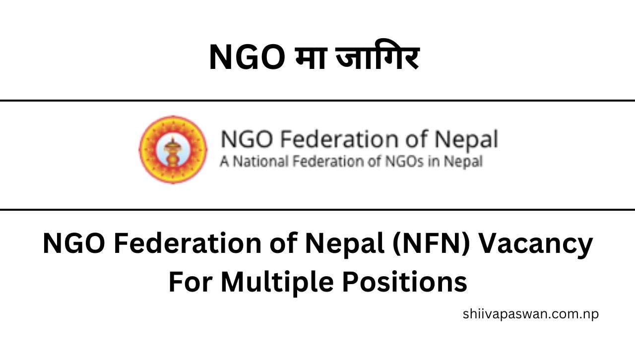 NGO Federation of Nepal (NFN) Vacancy For Multiple Positions