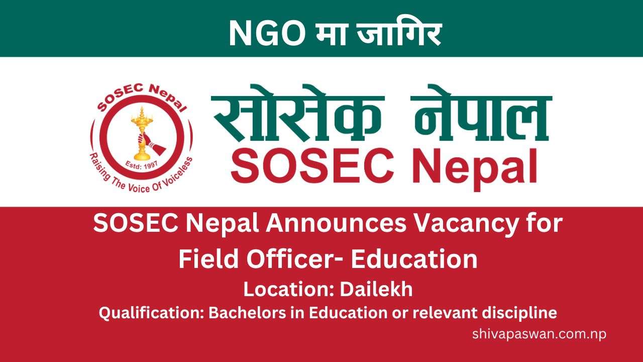 SOSEC Nepal Announces Vacancy for Field Officer- Education