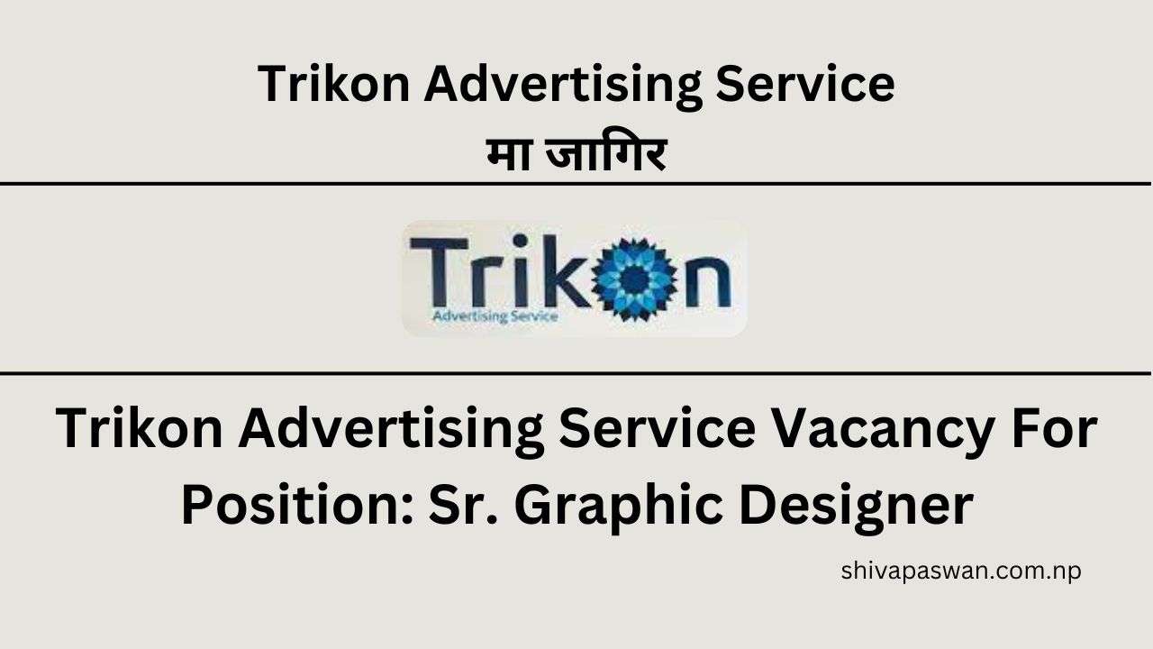 Trikon Advertising Service Vacancy For Sr. Graphic Designer