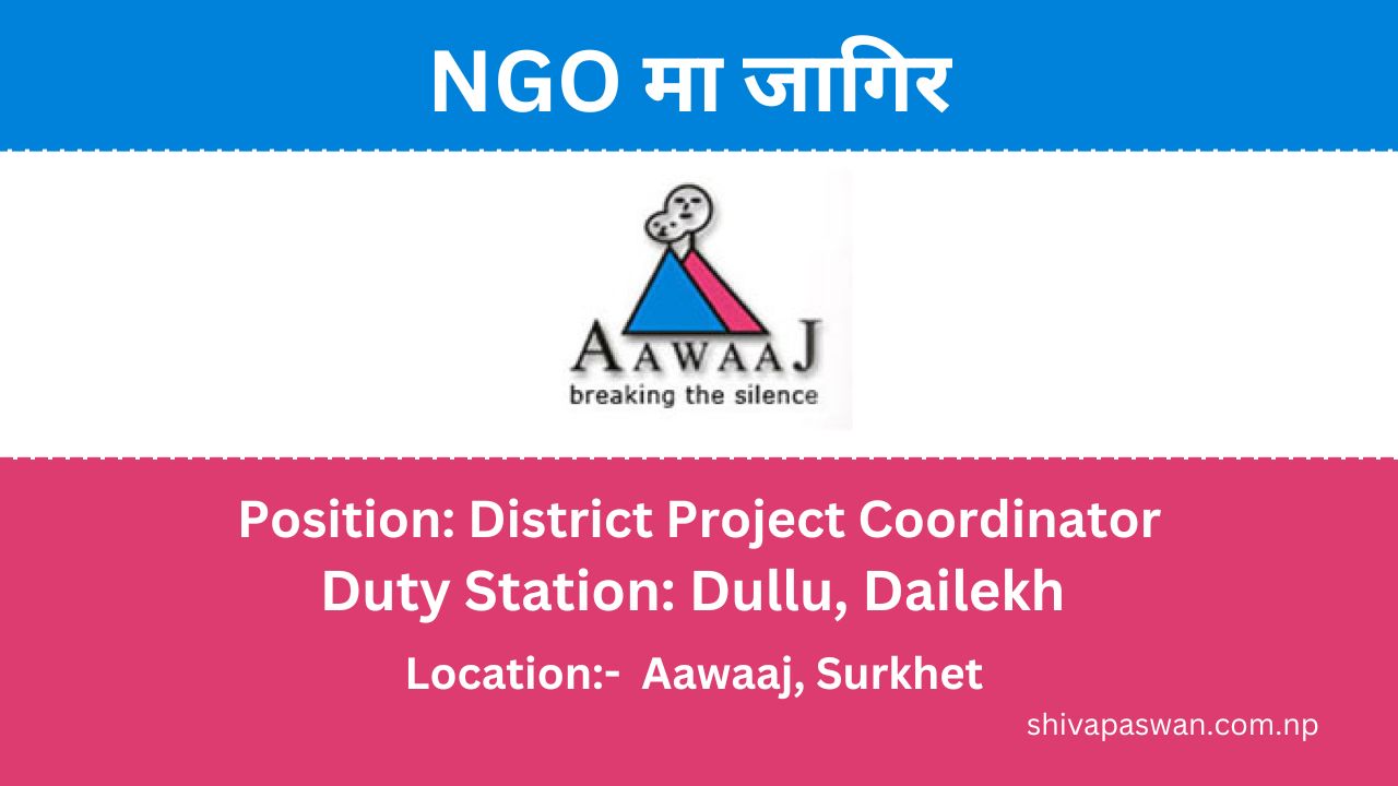 AAWAAJ Vacancy Announcement for District Project Coordinator