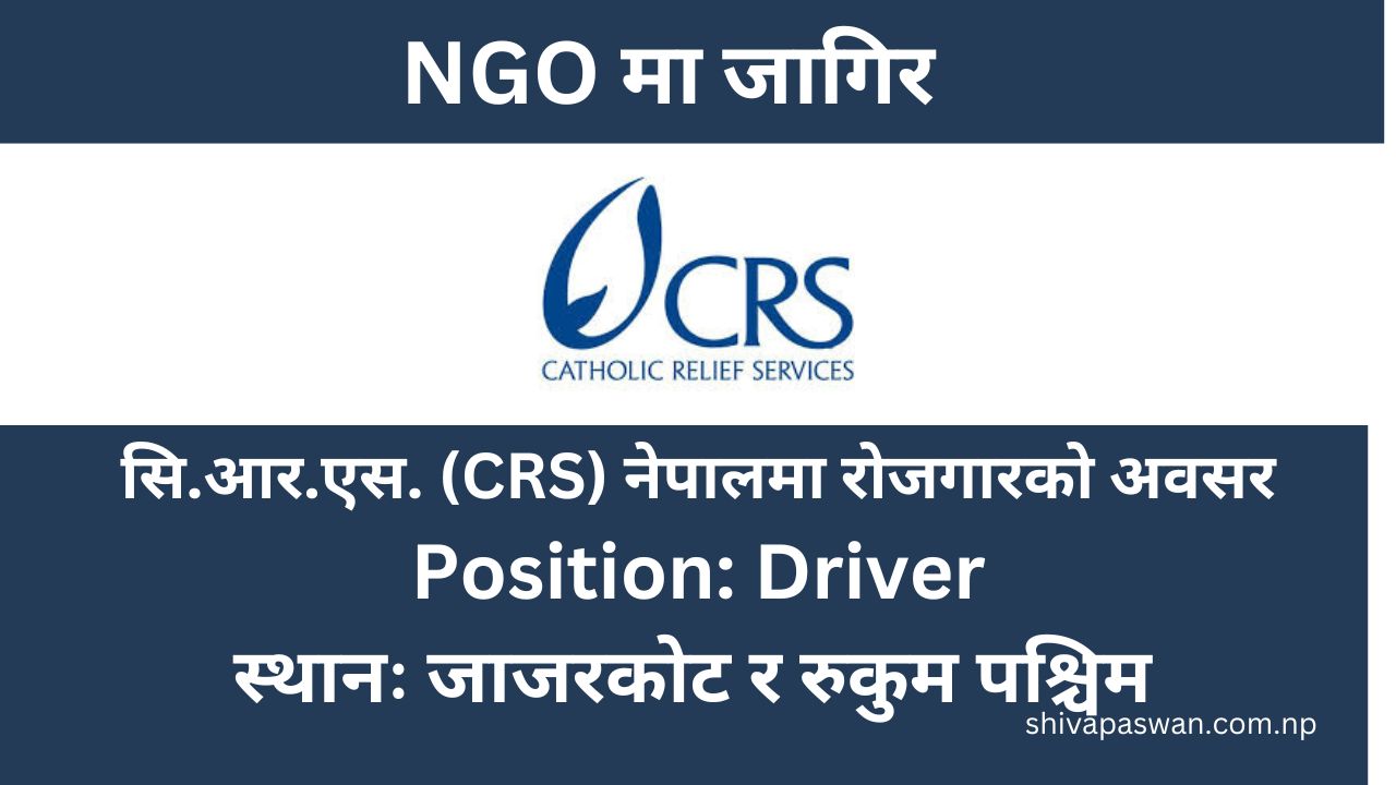 CRS Nepal Jobs Vacancy Announcement for Driver Position