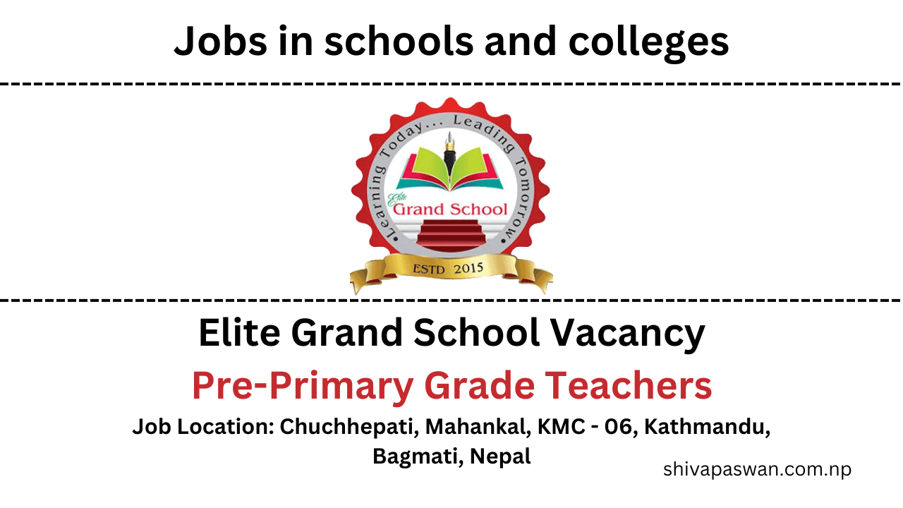 Elite Grand School Vacancy For Pre-Primary Grade Teachers