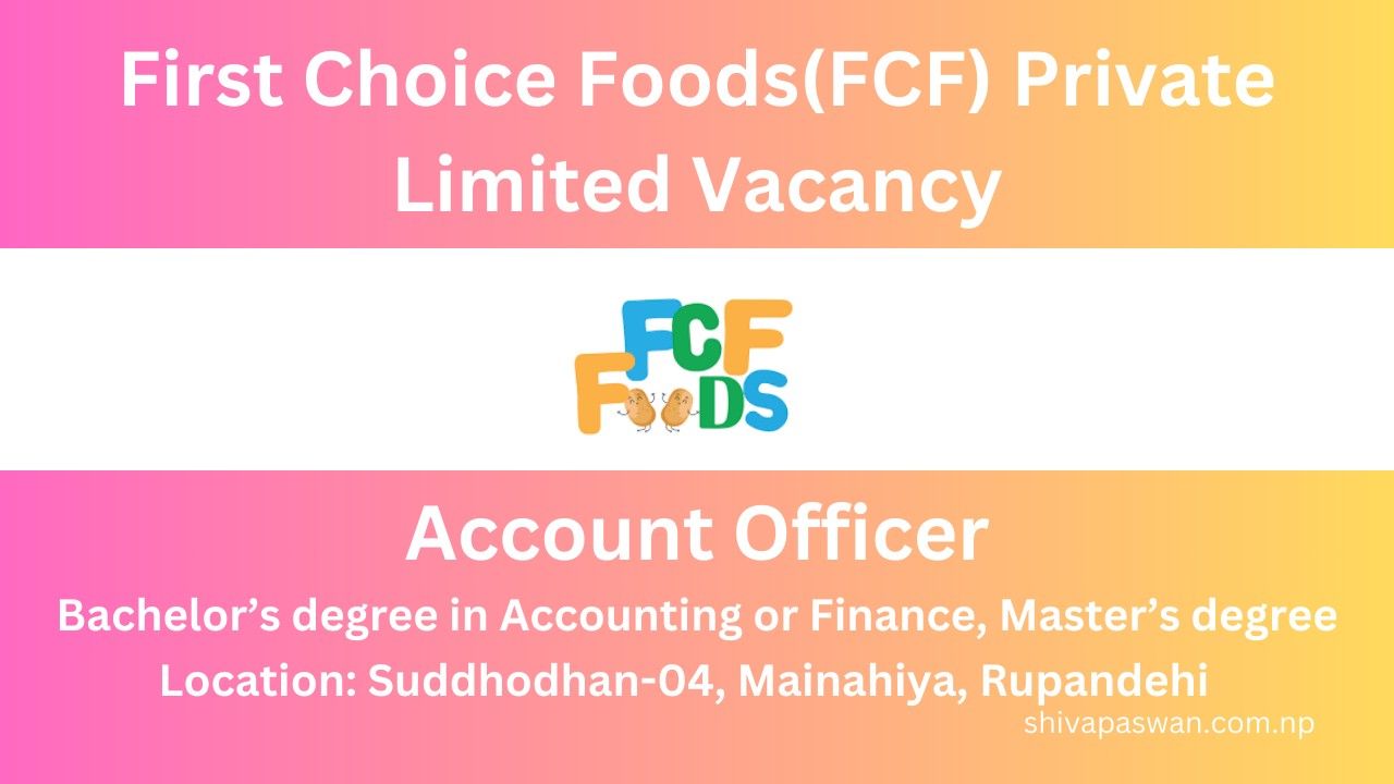 FirstChoiceFoodsFCFPrivateLimitedVacancyforAccountOffice 1
