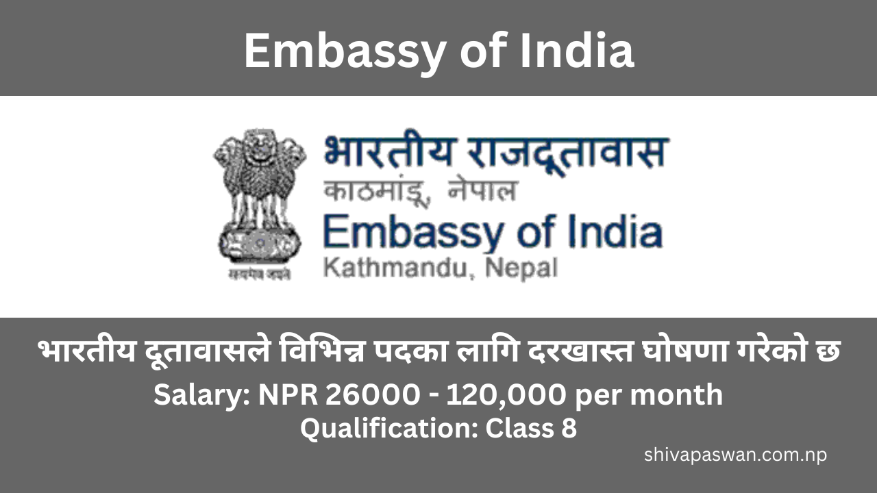Embassy of India Announces Vacancy for Various Post