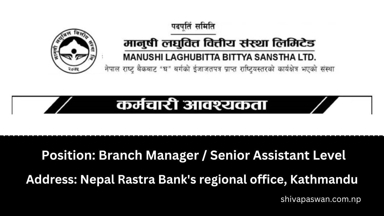 Manushi Laghubitta Bittya Sanstha Ltd Vacancy for Branch Manager Senior Assistant