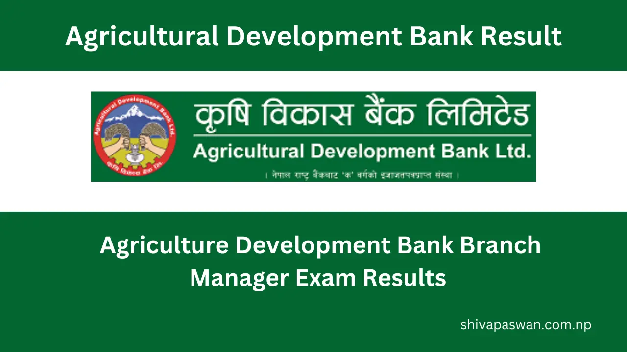 Agriculture Development Bank Branch Manager Exam Results 2081/82