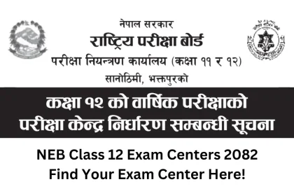 NEB Class 12 Exam Centers 2082 – Find Your Exam Center Here!