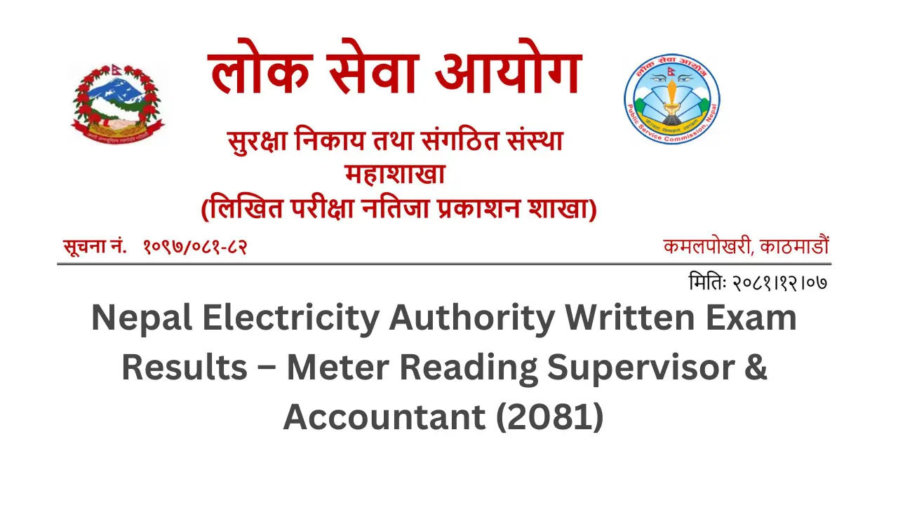 Nepal Electricity Authority Written Exam Results Meter Reading Supervisor in Accountant 2081