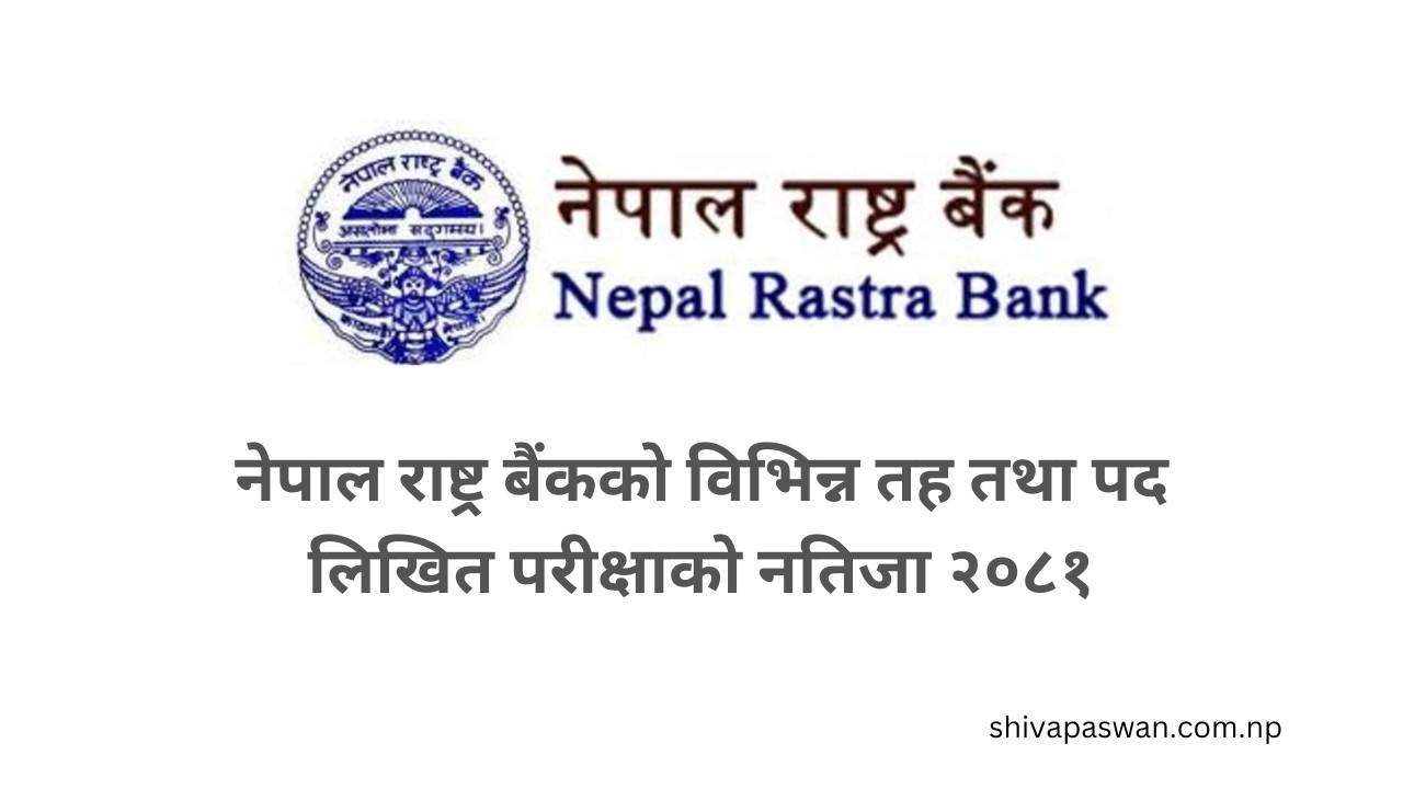 Nepal Rastra Bank Various Level and Post Written Exam Result 2081