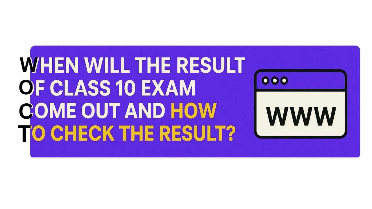 When Will the Result of Class 10 Exam Come Out and How to Check the Result