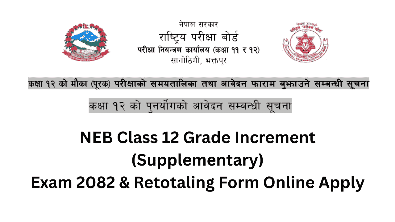 NEB Class 12 Supplementary Exam 2082 & Retotaling Form Online Apply