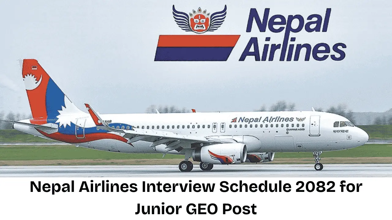 Nepal Airlines Interview Schedule 2082 for Junior GEO Post