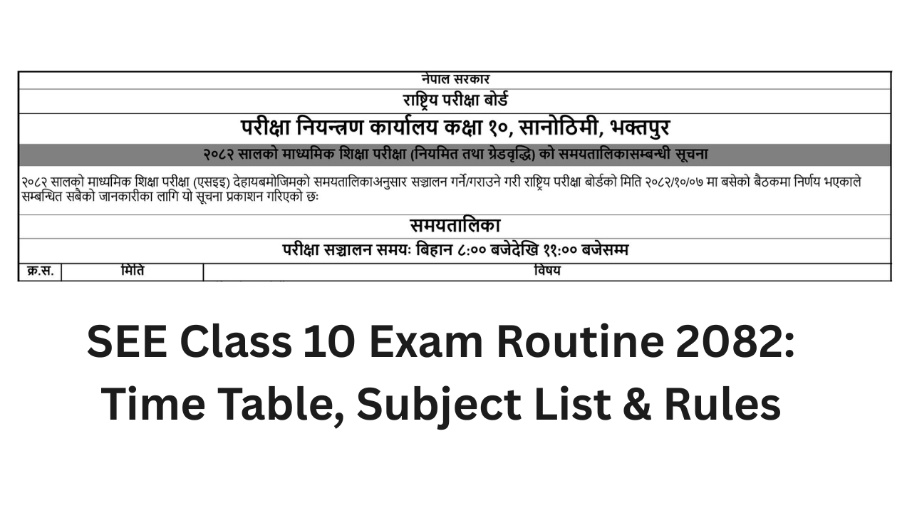 SEE Class 10 Exam Routine 2082: Time Table, Subject List & Rules