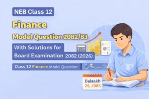 Class 12 Finance Model Question 2082/83 with Solutions
