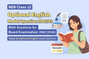 NEB Class 12 Optional English Model Question 2082/83 with Answers