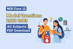 NEB Class 12 Model Questions 2082 2083 – All Subjects PDF Download
