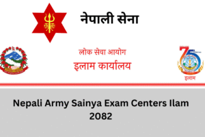 Nepali Army Sainya Exam Centers Ilam 2082