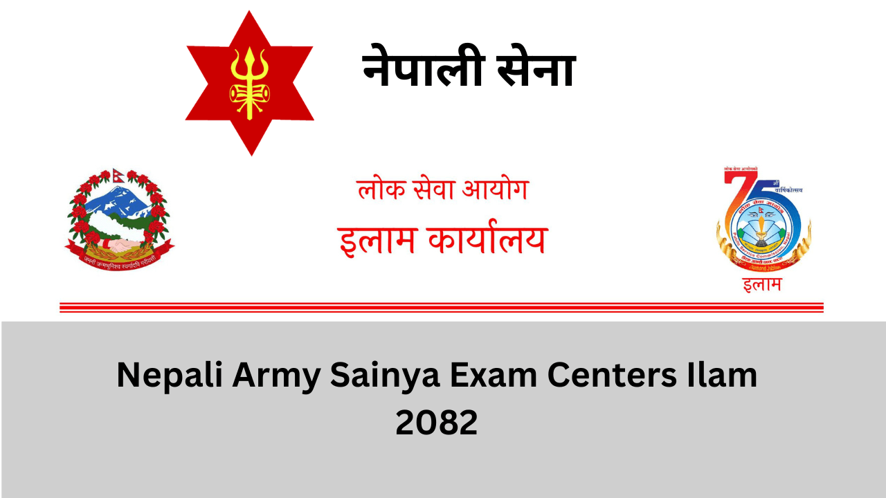 Nepali Army Sainya Exam Centers Ilam 2082