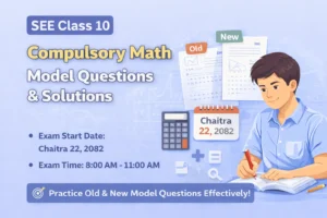 SEE Class 10 Compulsory Math Model Questions
